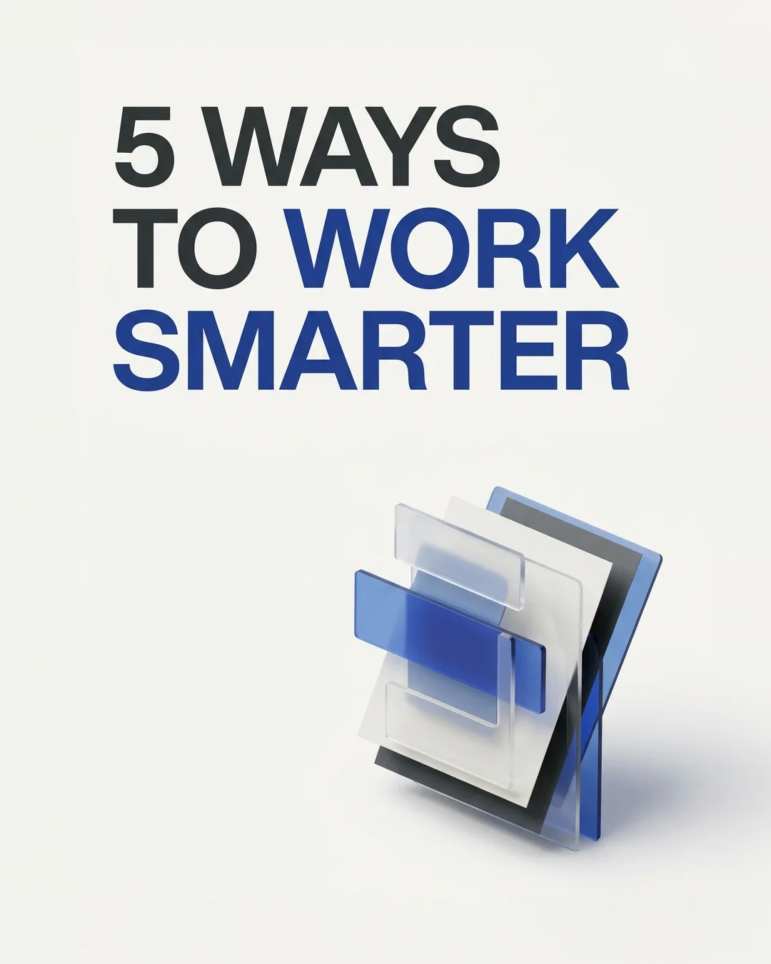 Portada vertical de carrusel educativo con titular 5 WAYS TO WORK SMARTER y diseño editorial azul cobalto.